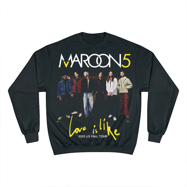 Maroon Five Love Is Like Tour 2025 Sweatshirt