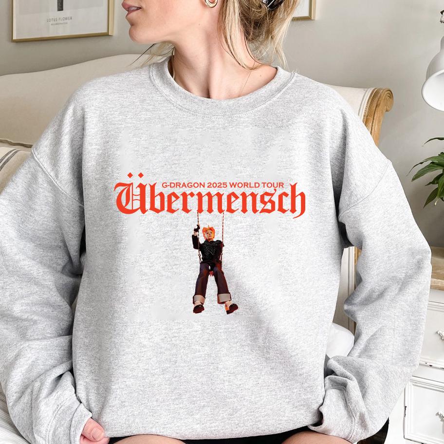 Gdragon Ubermensch World Tour in US & EU Sweatshirt