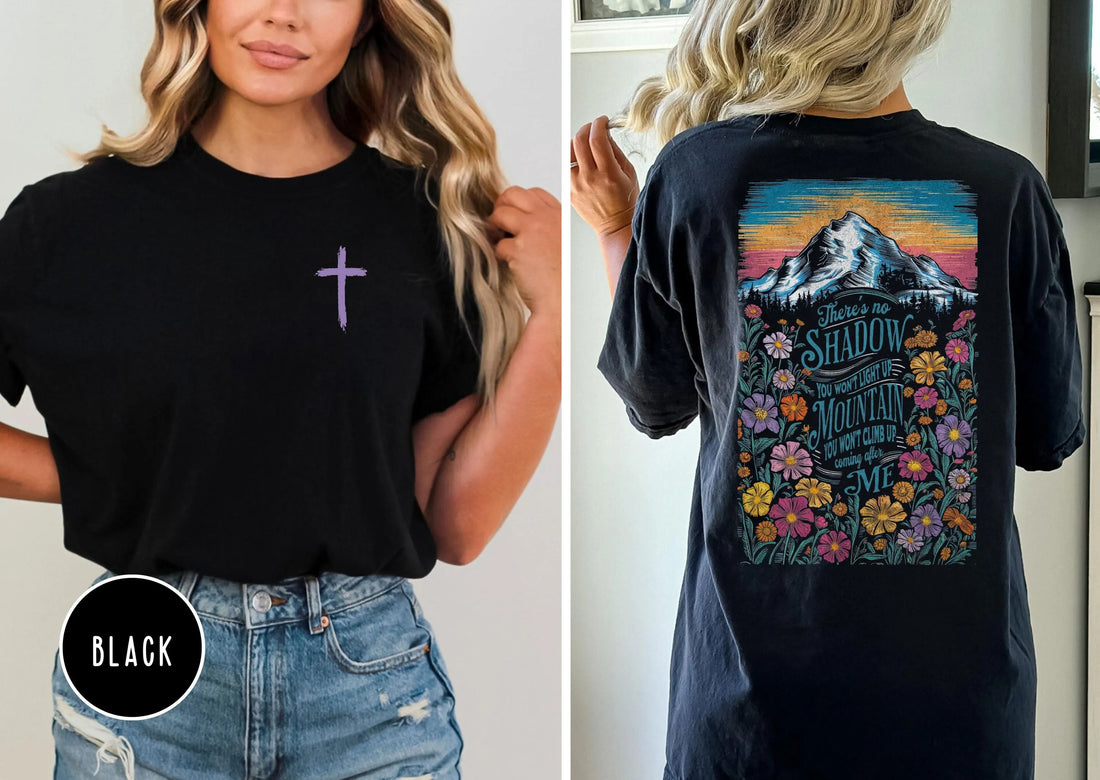 There's No Shadow You Won't Light Up Mountain You Wont Climb Up Oversized Vintage Tshirt, Christian Shirt, Jesus Comfort Colors Short Sleeve