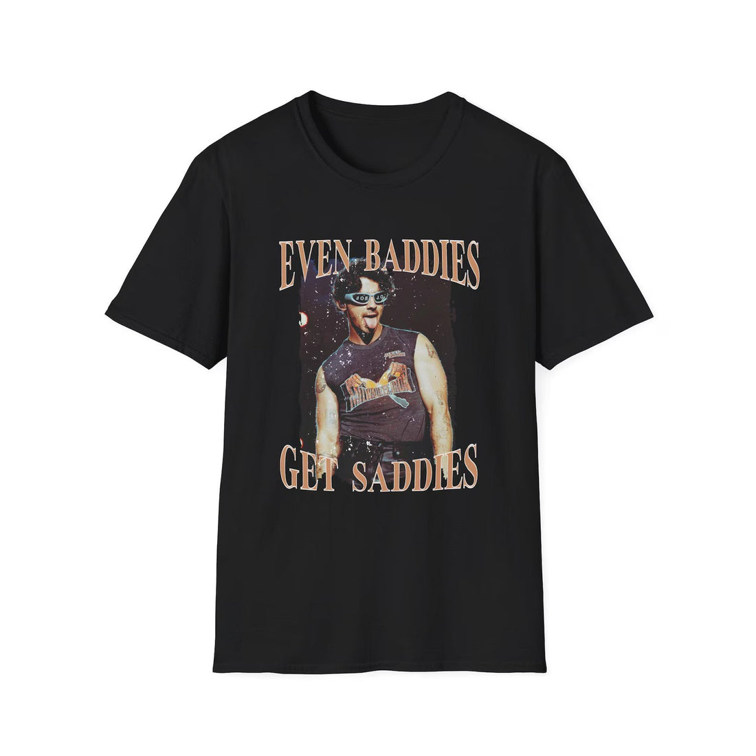 Joe Jonas Tshirt, Baddies get Saddies, Joe Jonas shirt, MFPWBIL, Joe Jonas Music for people who believe in love